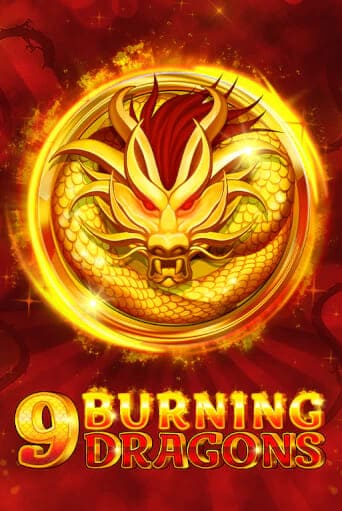 9 Burning Dragons 9 Burning Dragons